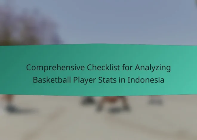 Comprehensive Checklist for Analyzing Basketball Player Stats in Indonesia
