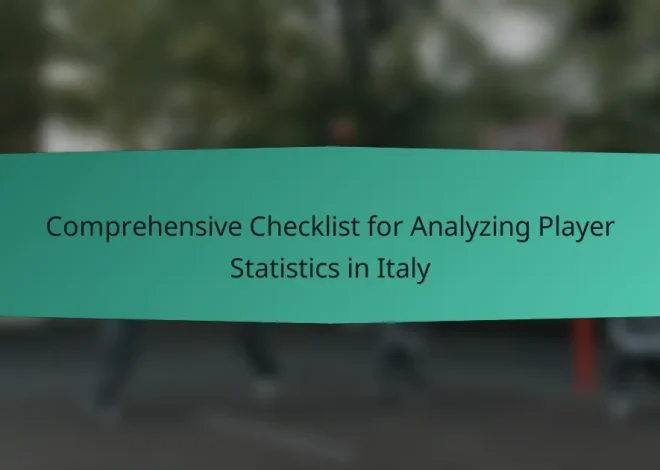 Comprehensive Checklist for Analyzing Player Statistics in Italy