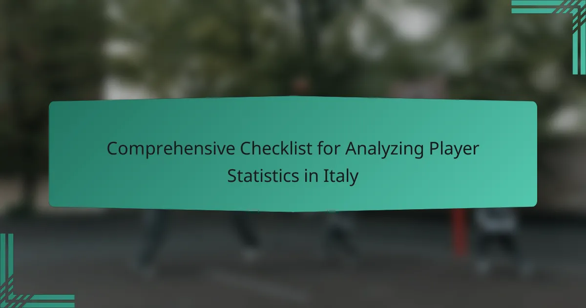Comprehensive Checklist for Analyzing Player Statistics in Italy