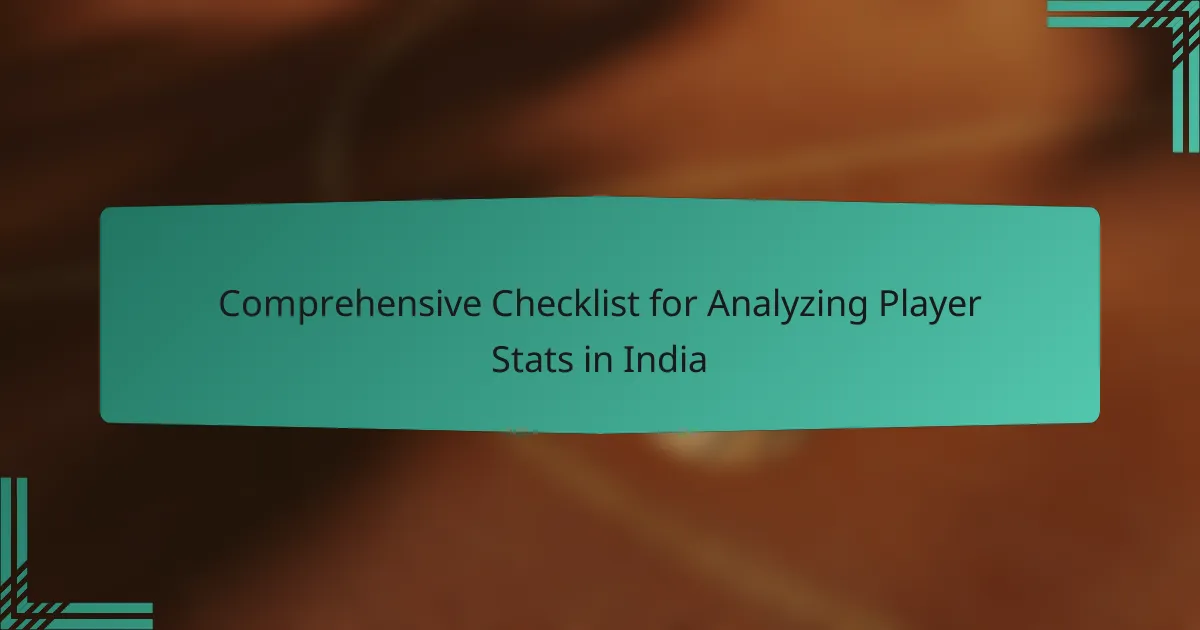 Comprehensive Checklist for Analyzing Player Stats in India