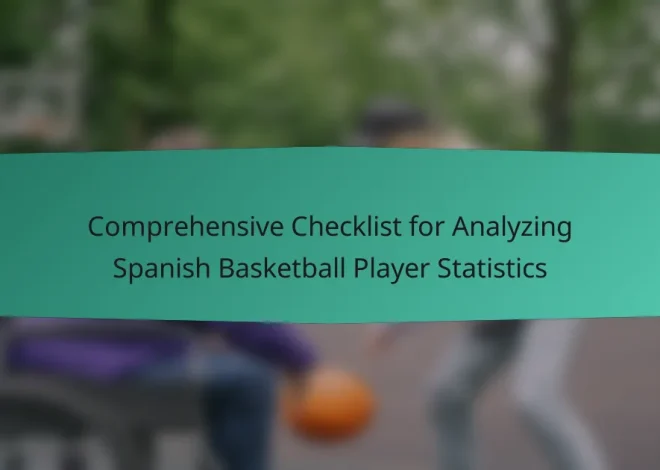 Comprehensive Checklist for Analyzing Spanish Basketball Player Statistics