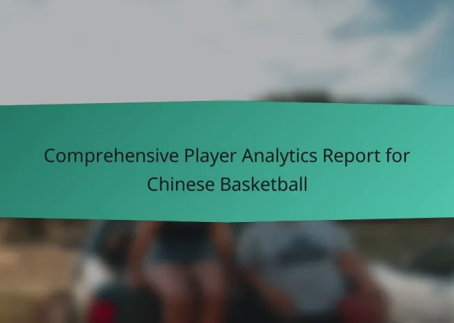 Comprehensive Player Analytics Report for Chinese Basketball