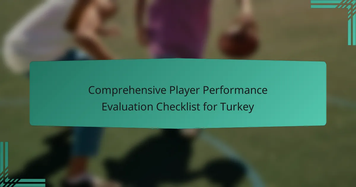 Comprehensive Player Performance Evaluation Checklist for Turkey