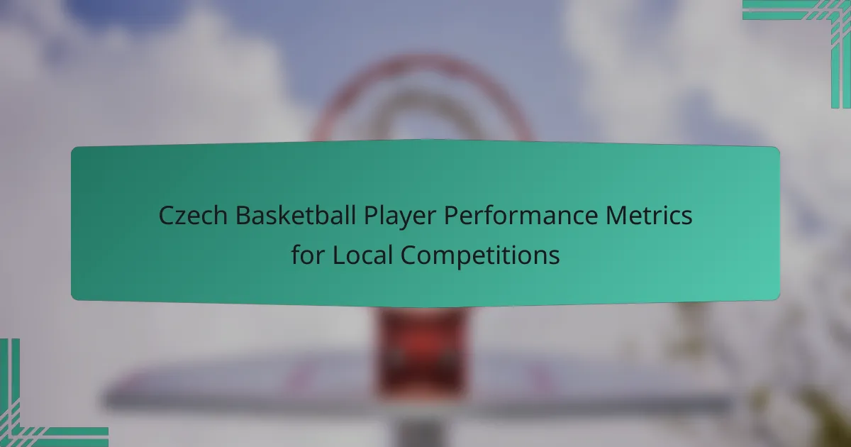 Czech Basketball Player Performance Metrics for Local Competitions