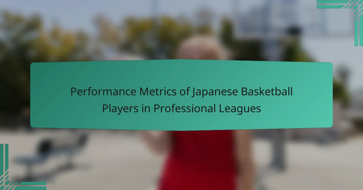 Performance Metrics of Japanese Basketball Players in Professional Leagues