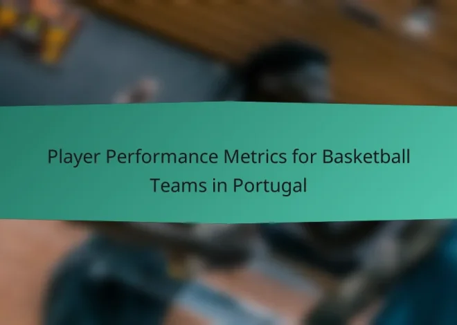 Player Performance Metrics for Basketball Teams in Portugal
