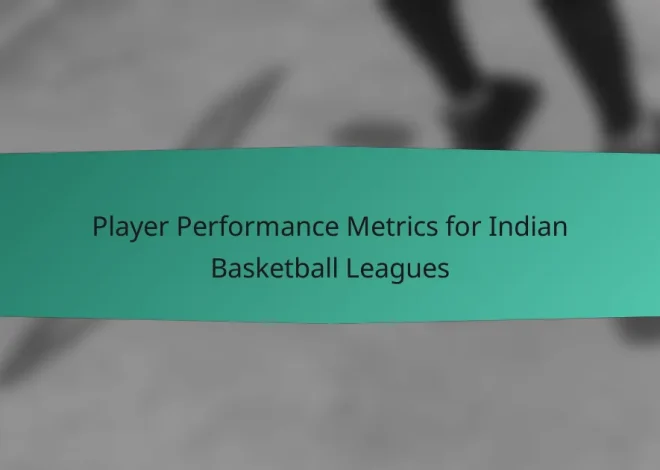 Player Performance Metrics for Indian Basketball Leagues