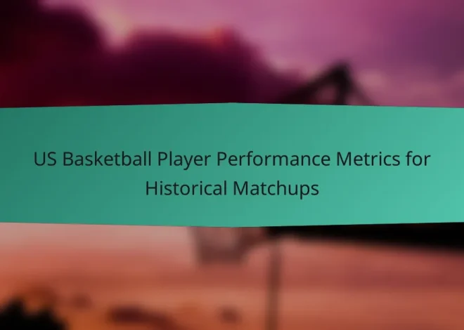 US Basketball Player Performance Metrics for Historical Matchups