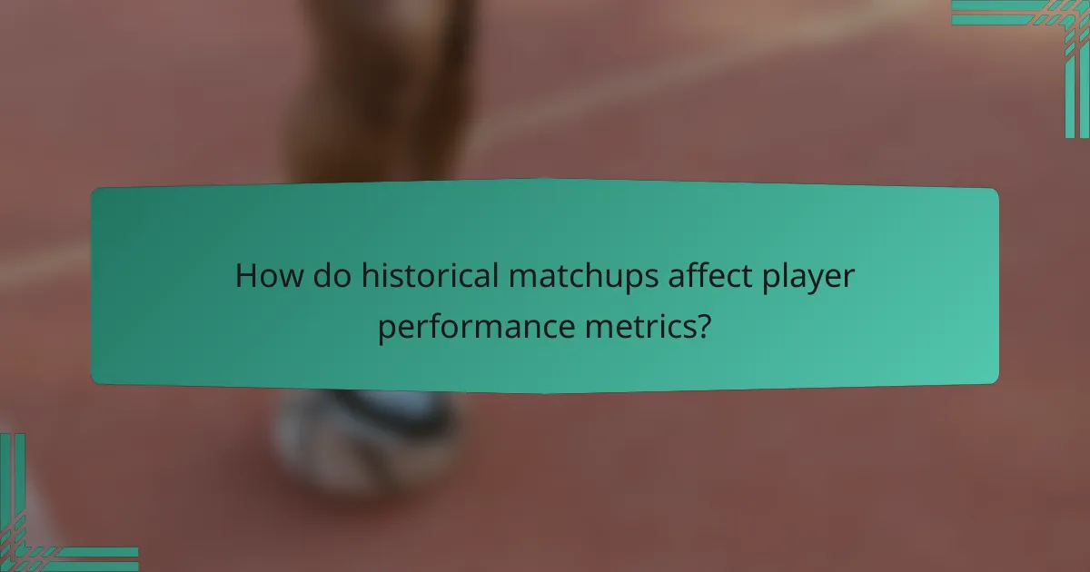 How do historical matchups affect player performance metrics?