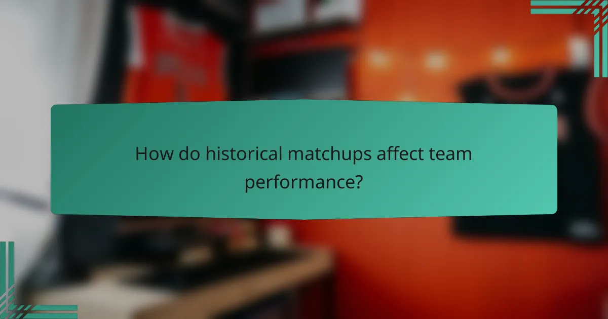 How do historical matchups affect team performance?