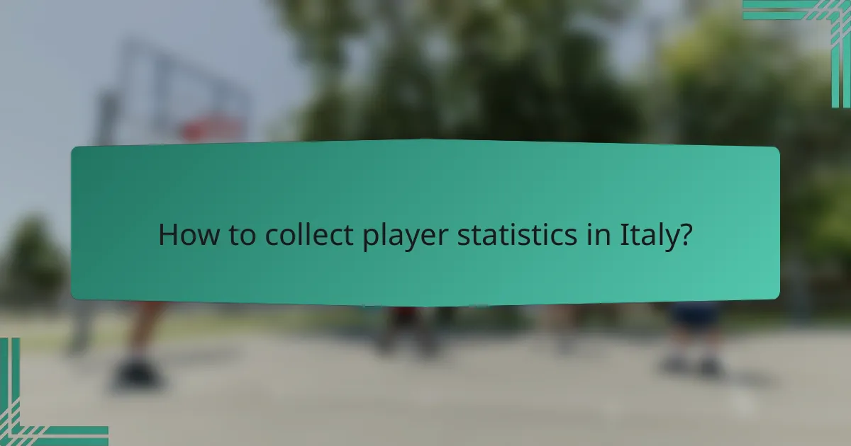 How to collect player statistics in Italy?