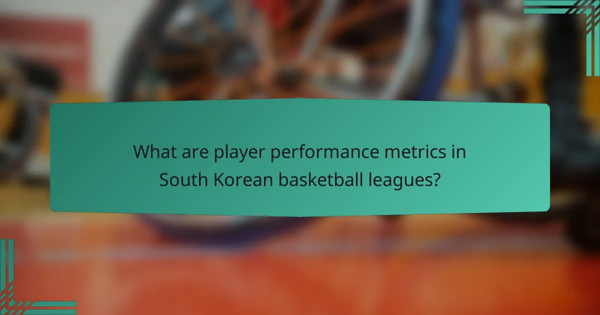 What are player performance metrics in South Korean basketball leagues?